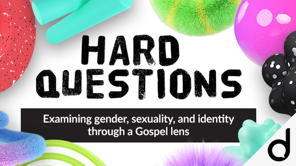 Hard Questions: Examining Gender, Sexuality, and Identity Through a Gospel Lens image number 0